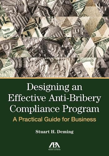 Cover image for Designing an Effective Anti-Bribery Compliance Program: A Practical Guide for Business