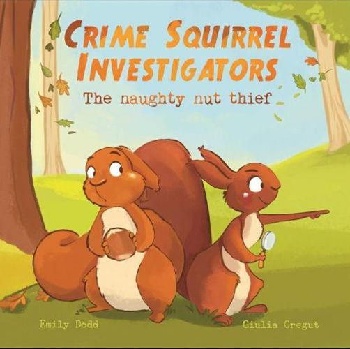 Crime Squirrel Investigators: The Naughty Nut Thief