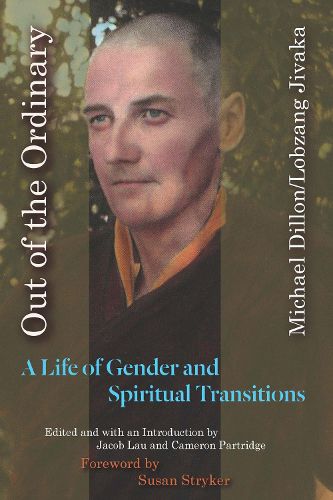 Cover image for Out of the Ordinary: A Life of Gender and Spiritual Transitions