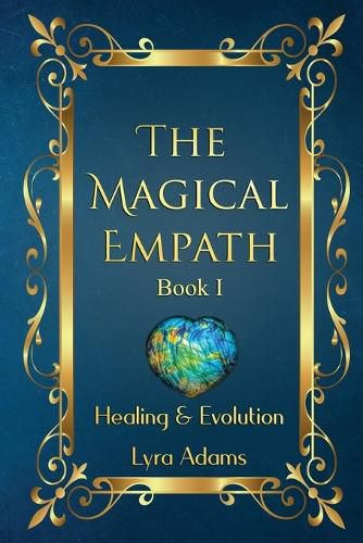 Cover image for The Magical Empath Book I: Healing & Evolution