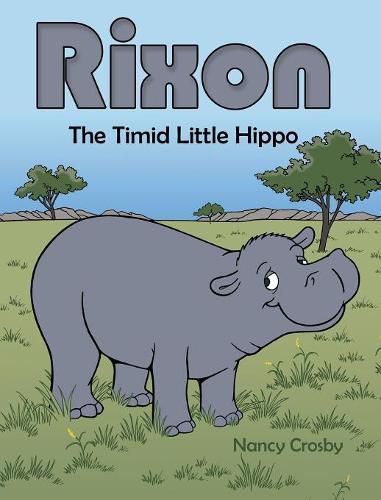 Cover image for Rixon: The Timid Little Hippo