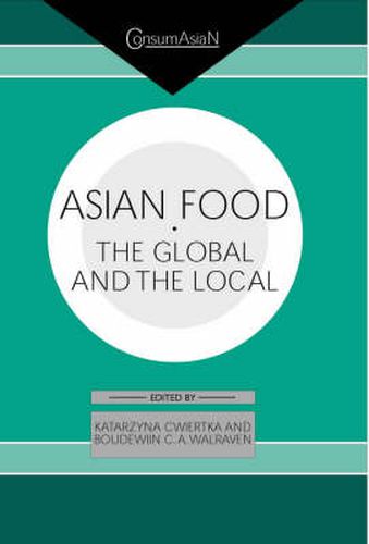 Cover image for Asian Food: The Global and the Local