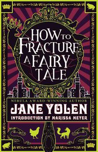 Cover image for How to Fracture a Fairy Tale