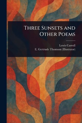 Cover image for Three Sunsets and Other Poems