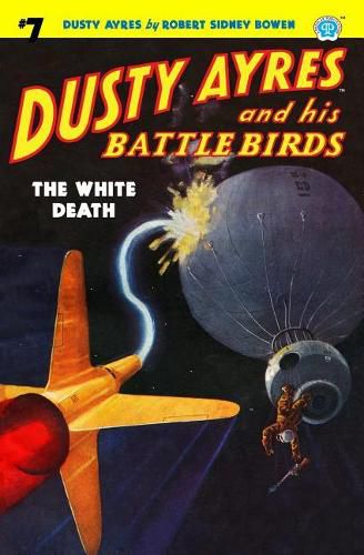 Cover image for Dusty Ayres and his Battle Birds #7: The White Death