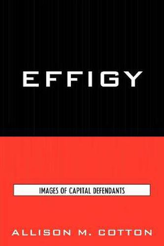 Cover image for Effigy: Images of Capital Defendants