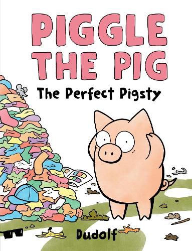 Cover image for The Perfect Pigsty (Piggle the Pig #1)
