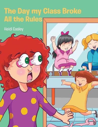Cover image for The Day My Class Broke All the Rules