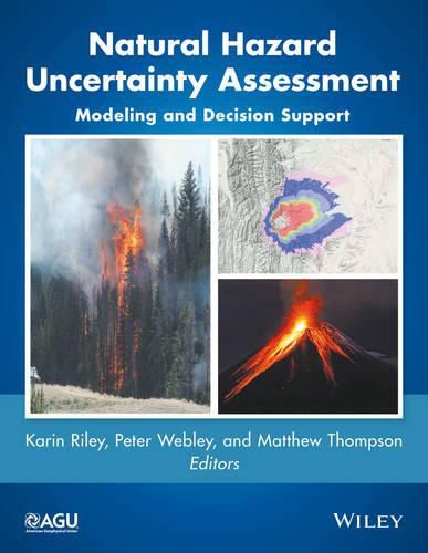Cover image for Natural Hazard Uncertainty Assessment: Modeling and Decision Support