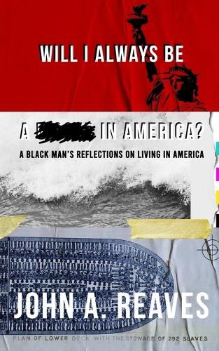 Cover image for Will I Always Be A __ In America?: A Black Man's Reflections on Living in America