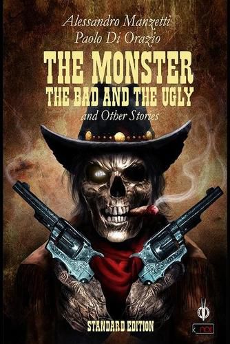 Cover image for The Monster, the Bad and the Ugly