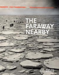 Cover image for Faraway Nearby: Photographs From The New York Times