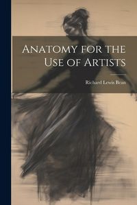 Cover image for Anatomy for the Use of Artists