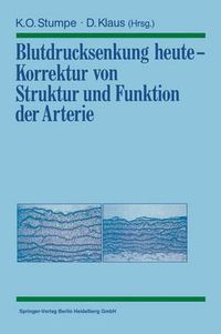 Cover image for Blutdrucksenkung Heute -- Korrektur Von Struktur Und Funktion Der Arterie