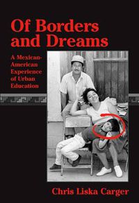 Cover image for Of Borders and Dreams: Mexican-American Experience of Urban Education