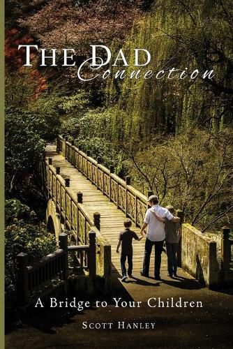 Cover image for The Dad Connection: A Bridge to Your Children