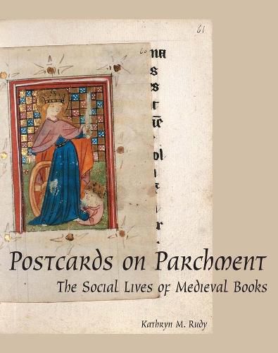 Cover image for Postcards on Parchment: The Social Lives of Medieval Books