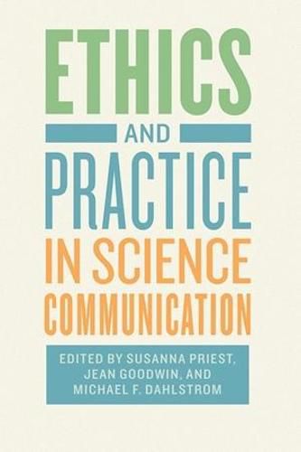 Cover image for Ethics and Practice in Science Communication