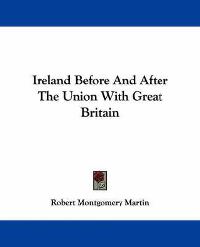 Cover image for Ireland Before and After the Union with Great Britain