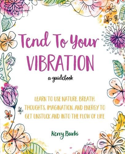 Cover image for Tend To Your Vibration