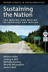 Cover image for Sustaining the Nation: The Making and Moving of Language and Nation