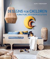 Cover image for Designs for Children: Furniture, Accessories & Toys
