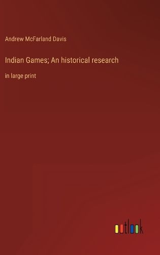 Cover image for Indian Games; An historical research