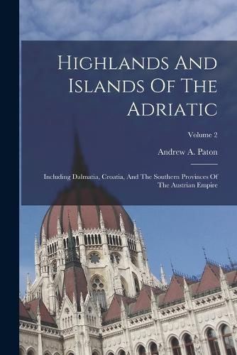 Cover image for Highlands And Islands Of The Adriatic