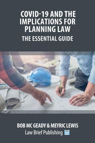 Cover image for Covid-19 and the Implications for Planning Law - The Essential Guide