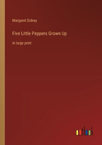 Cover image for Five Little Peppers Grown Up