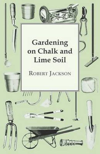 Gardening on Chalk and Lime Soil