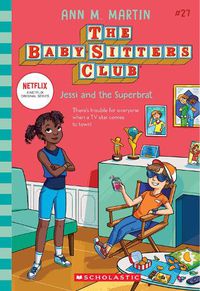 Cover image for Jessi and the Superbrat (The Baby-Sitters Club #27: Netflix Edition)