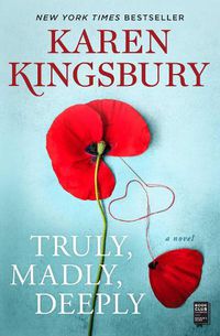 Cover image for Truly, Madly, Deeply: A Novel