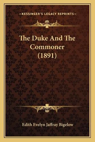 Cover image for The Duke and the Commoner (1891)