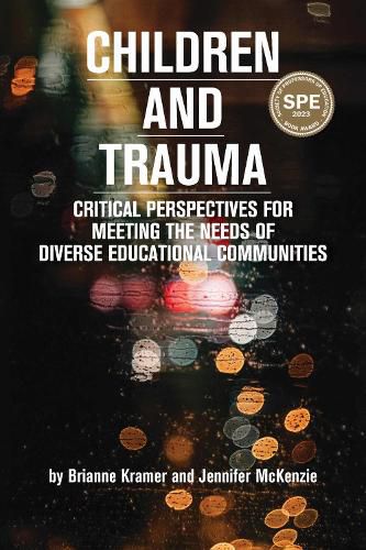 Children and Trauma: Critical Perspectives for Meeting the Needs of Diverse Educational Communities