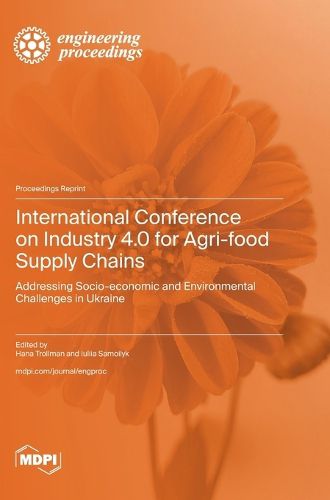 Cover image for International Conference on Industry 4.0 for Agri-food Supply Chains