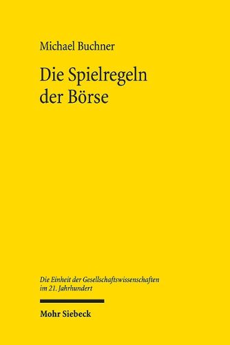 Cover image for Die Spielregeln der Boerse: Institutionen, Kultur und die Grundlagen des Wertpapierhandels in Berlin und London, ca. 1860-1914