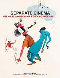 Cover image for Separate Cinema: The First 100 Years of Black Poster Art