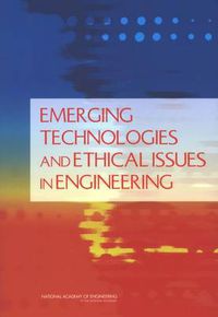 Cover image for Emerging Technologies and Ethical Issues in Engineering: Papers from a Workshop, October 14-15, 2003