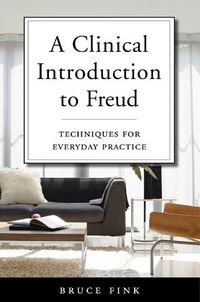 Cover image for A Clinical Introduction to Freud: Techniques for Everyday Practice