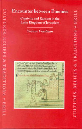 Cover image for Encounter between Enemies: Captivity and Ransom in the Latin Kingdom of Jerusalem