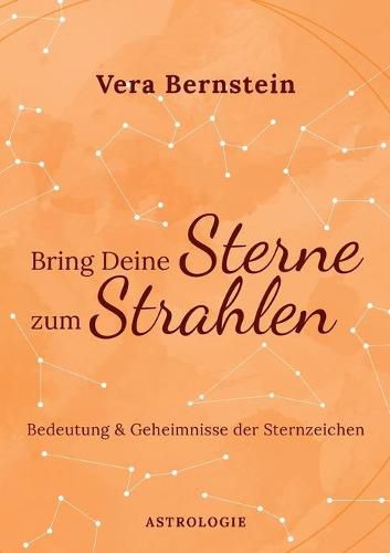 Cover image for Bring Deine Sterne zum Strahlen: Bedeutung und Geheimnisse der Sternzeichen