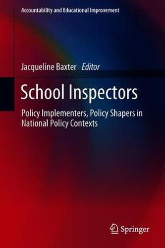 Cover image for School Inspectors: Policy Implementers, Policy Shapers in National Policy Contexts