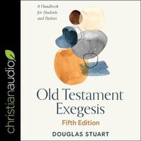 Cover image for Old Testament Exegesis, Fifth Edition