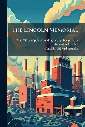 Cover image for The Lincoln Memorial