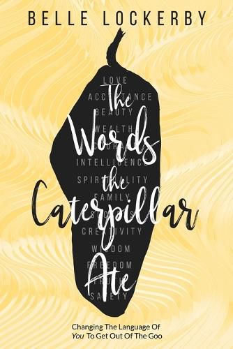 Cover image for The Words the Caterpillar Ate