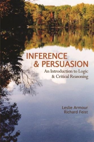 Cover image for Inference & Persuasion: An Introduction to Logic & Critical Reasoning