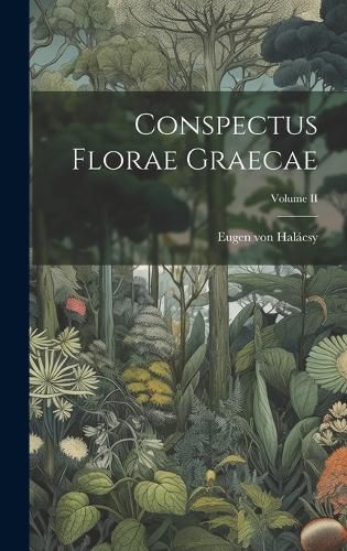 Cover image for Conspectus Florae Graecae; Volume II