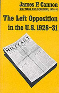 Cover image for Left Opposition in the US 1928-31