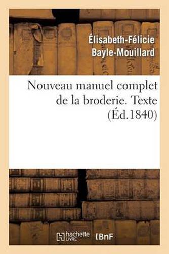 Nouveau Manuel Complet de la Broderie. Texte Vol.1